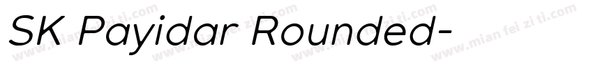SK Payidar Rounded字体转换